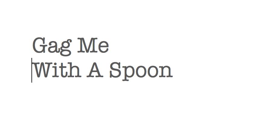gag me with a spoon movie quotes