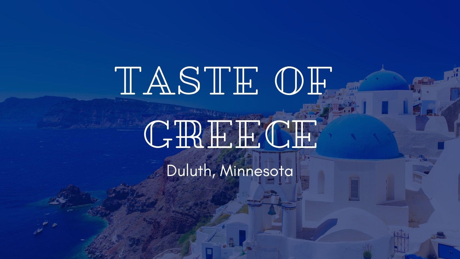 Taste of Greece 2024 Perfect Duluth Day